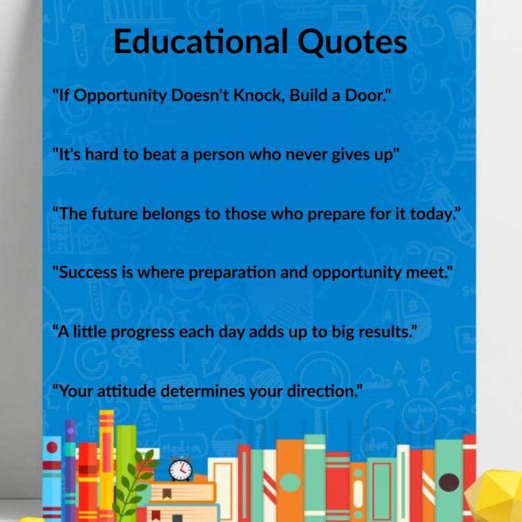 "Motivational educational quotes designed to inspire students and promote positivity in learning environments."