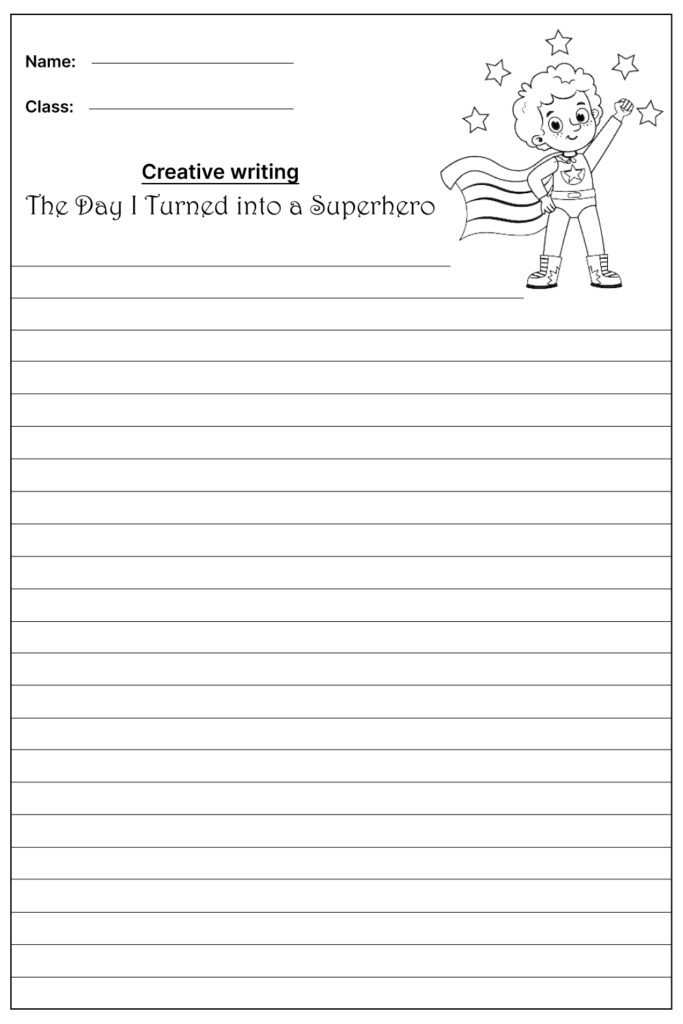 The Day I Turned into a Superhero Creative Writing Prompt, template and worksheet