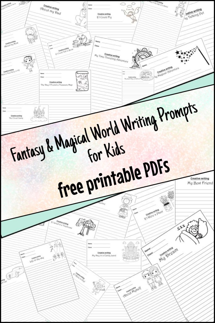 Fantasy & Magical World Writing Prompts for Kids ( Free PDFs)