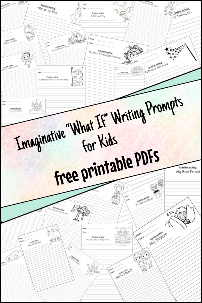 “What If” imaginative Writing Prompts for Kids (Free PDFs)